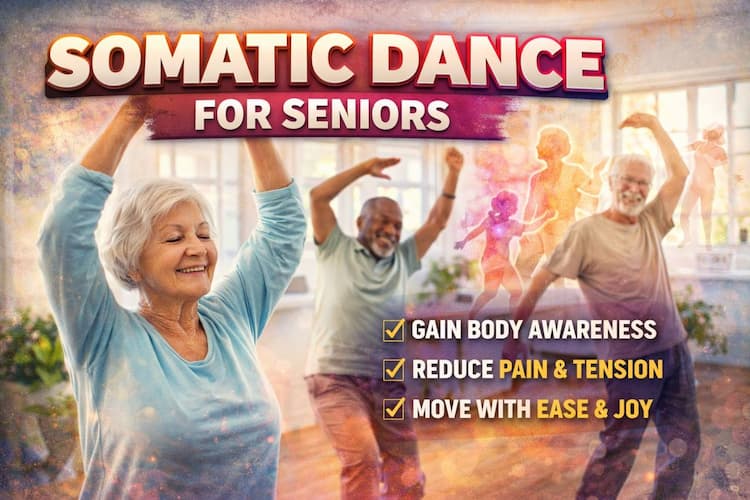 SOMATIC DANCE FOR SENIORS