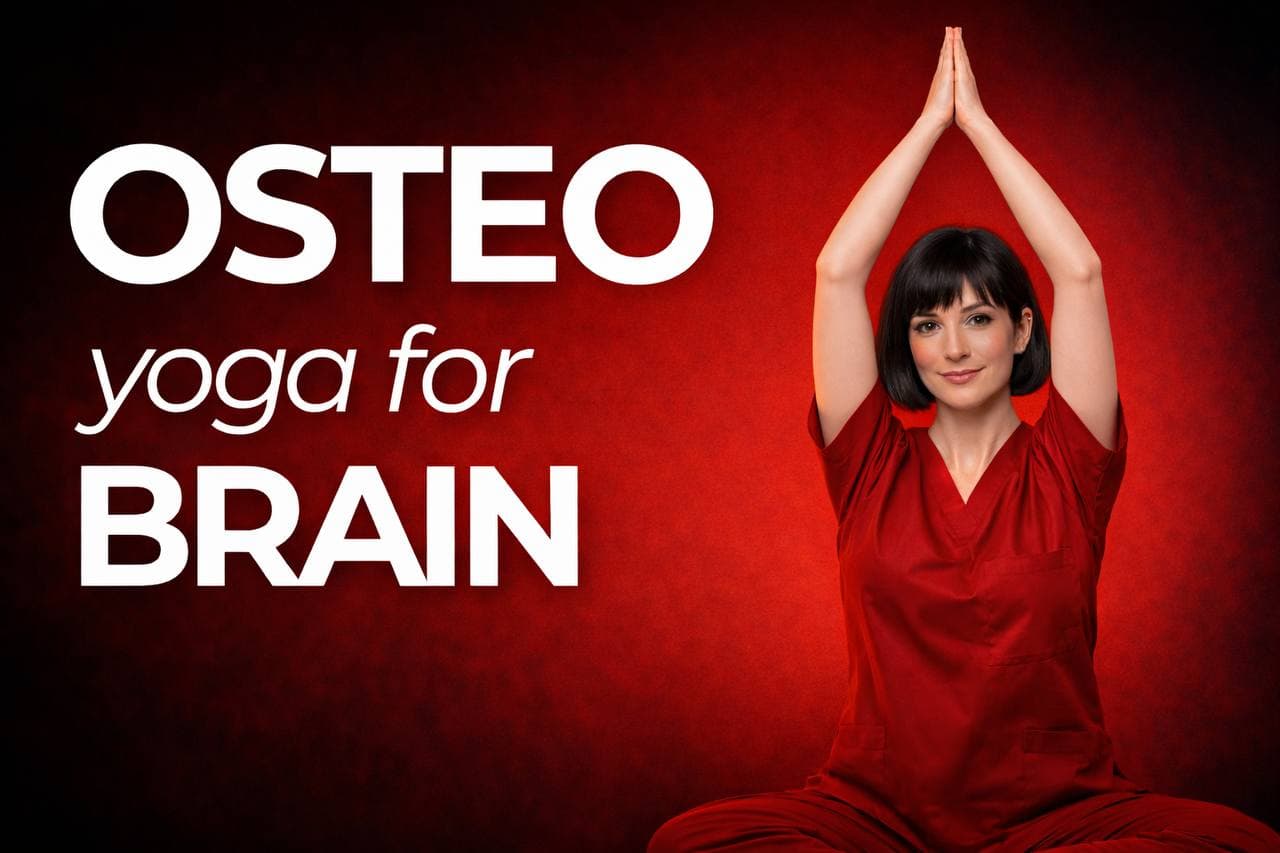 OSTEO YOGA FOR BRAIN